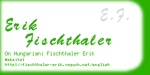 erik fischthaler business card